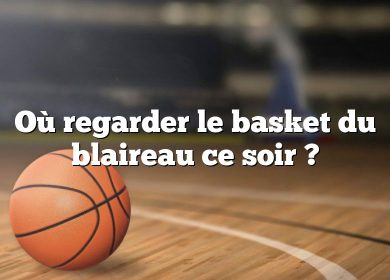 Où regarder le basket du blaireau ce soir ?